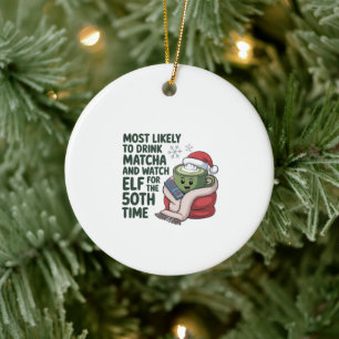 Ornamento De Cerâmica Mais Propenso a Beber Matcha e Assistir Elf Natal