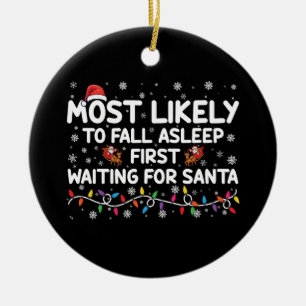 Ornamento De Cerâmica Mais Provável Dormir Primeiro Camiseta Natal Famíl