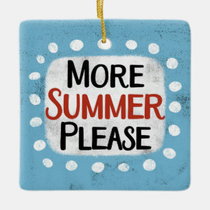 Ornamento De Cerâmica Mais verão por favor