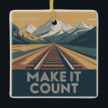 Ornamento De Cerâmica Make It Count<br><div class="desc">Make It Count</div>