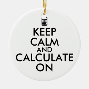 Ornamento De Cerâmica Mantenha a calma e calcule-a no costume da