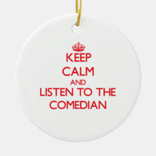 Ornamento De Cerâmica Mantenha a calma e escute o comediante