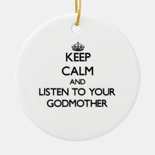 Ornamento De Cerâmica Mantenha a calma e escute sua madrinha