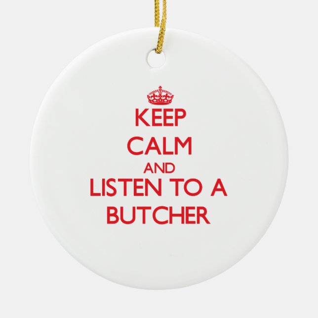 Ornamento De Cerâmica Mantenha a calma e escute um carniceiro (Frente)