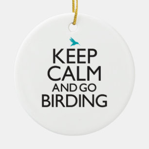 Ornamento De Cerâmica Mantenha calmo e vá Birding