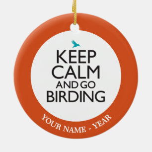 Ornamento De Cerâmica Mantenha calmo e vá Birding