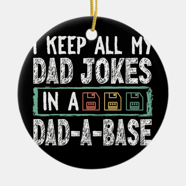Ornamento De Cerâmica Mantenho todas as minhas Piadas Pais em um Pai Bas (Frente)