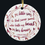 Ornamento De Cerâmica Manutenção Personalizada de Noivados | Watercolor<br><div class="desc">"Vai, pequeno anel, para aquele mesmo doce que tem o meu coração no seu domínio." Este belo ornamento de keepsaame mostra a citação romântica de Chaucer em uma pincelada de aquarela em um fundo branco. Personalize facilmente as costas com os nomes do casal feliz! Compro correspondente aos artigos de casamento...</div>