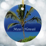 Ornamento De Cerâmica Maui Hawaii Ornament<br><div class="desc">Belo azul arrojado atrás de uma palmeira verde para pessoas que amam Maui.</div>