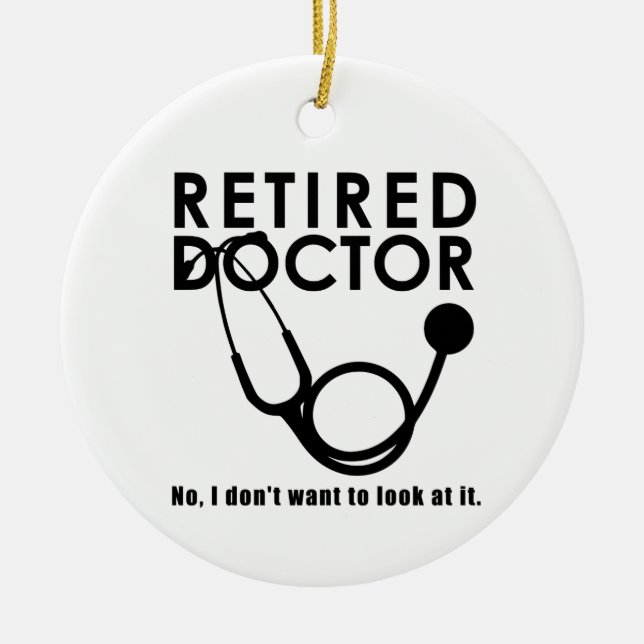Ornamento De Cerâmica Médico aposentado w Stethoscope e asneira citação (Frente)