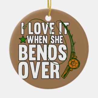 Ornamento De Cerâmica Mens Eu Amo Quando Ela Se Curva Sobre A Pesca