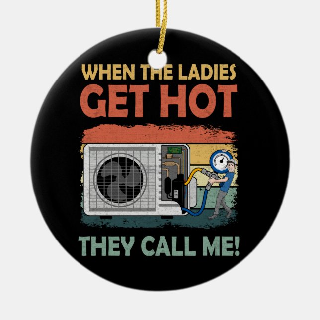 Ornamento De Cerâmica Mens Hvac Engraçado Quando As Mulheres Ficam Quent (Frente)