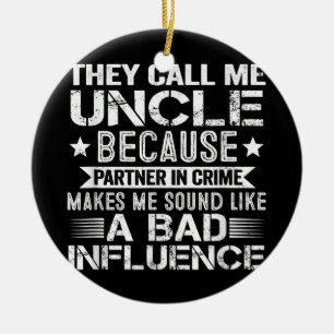 Ornamento De Cerâmica Mens Me Chamam De Tio Porque Parceiro No Crime