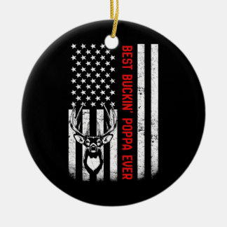 Ornamento De Cerâmica Mens USA Flag Best Buckin Poppa Ever Deer Hunting