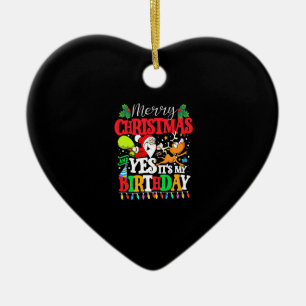 Ornamento De Cerâmica Merry Christmas And Yes It's My Birthday Xmas Boy