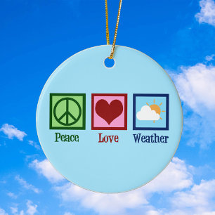 Ornamento De Cerâmica Meteorologista Peace Love Weather