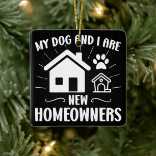 Ornamento De Cerâmica Meu Cachorro e eu somos novos donos de casa.