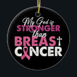 Ornamento De Cerâmica Meu Deus É Mais Forte Que O Cancer Da Mama, Christ<br><div class="desc">Meu Deus É Mais Forte Que O Cancer Da Mama,  Christian</div>