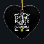 Ornamento De Cerâmica Meu Jogador De Softball Favorito Me Chama De Avó<br><div class="desc">1</div>