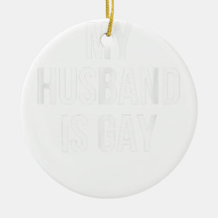 Ornamento De Cerâmica Meu Marido É Gay