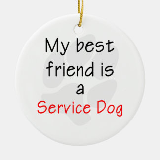 Ornamento De Cerâmica Meu melhor amigo é um cão do serviço