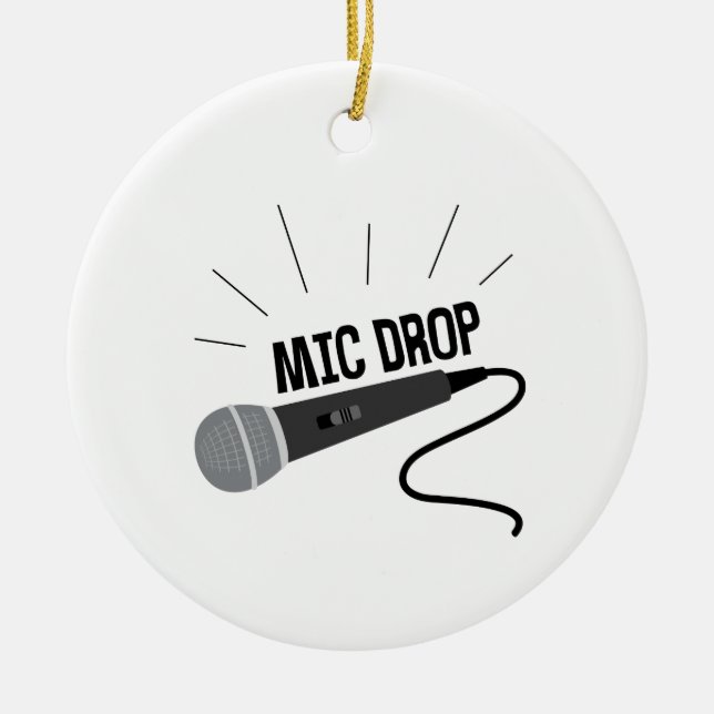 Ornamento De Cerâmica Mic Drop (Frente)
