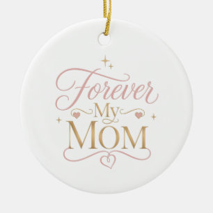 Ornamento De Cerâmica Minha Mãe Para Sempre Citação Rosa Elegante Dourad
