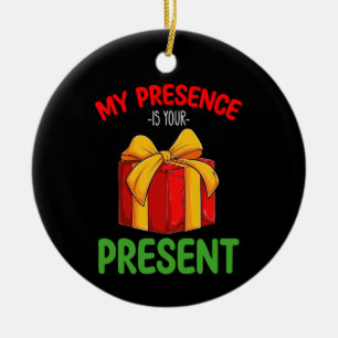 Ornamento De Cerâmica Minha Presença É o Seu Presente de Natal em Famíli