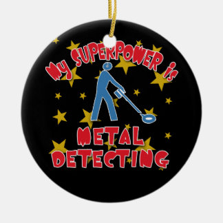 Ornamento De Cerâmica Minha superpotência é detecção do metal