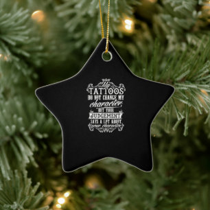 Ornamento De Cerâmica Minhas Tatuagens Não Alteram Minha Tatuagem De Pr