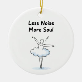 Ornamento De Cerâmica Minimalist Ballet Dancer Soul Quote Art