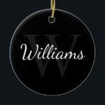 Ornamento De Cerâmica Monograma Personalizado e Nome Preto<br><div class="desc">Monograma Personalizado e Dif de Nome apresenta o nome personalizado no estilo de fonte do script branco e monograma no estilo de fonte da cinza se como plano de fundo,  no plano de fundo preto. Perfeito para feriado,  reagrupamento familiar e quaisquer ocasiões especiais.</div>