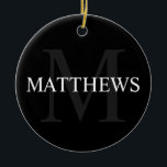 Ornamento De Cerâmica Monograma Personalizado e Nome Preto<br><div class="desc">Monograma Personalizado e Dif de Nome apresenta o nome personalizado em branco e monograma na cinza como fundo,  no estilo clássico da fonte serif,  em fundo preto. Perfeito para feriado,  reagrupamento familiar e quaisquer ocasiões especiais.</div>