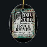 Ornamento De Cerâmica Motorista de caminhão - Retro de Vintage Engraçado<br><div class="desc">O motorista de caminhão vende anúncios em turquesa,  aqua,  vermelho e preto. Arty,  engraçado,  colorido e divertido,  faz um presente de excelente e certamente trará sorrisos e risos para o receptor.</div>