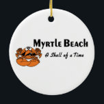 Ornamento De Cerâmica Myrtle Beach Crab<br><div class="desc">Caranguejo Whimsical diz "A Shell of a Time" nesses presentes e camisetas de souvenir! Pode ser personalizado!</div>