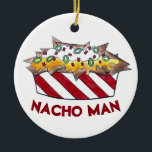 Ornamento De Cerâmica Nacho Man Funny Foodie Ballpark Cheese Nachos<br><div class="desc">O ornamento apresenta uma ilustração original de chips nacho de baile de queijo, com NACHO MAN em fonte divertida. Este design também está disponível em outros produtos. Não vê o que está procurando? Precisa de ajuda para a personalização? Entre em contato com Rebecca para ter algo projetado só para você....</div>