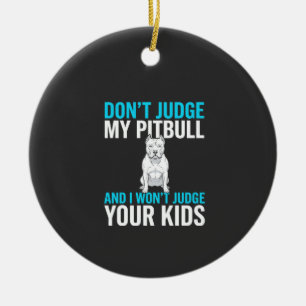 Ornamento De Cerâmica Não Julgue Meu Pitbull Cachorro Engraçado
