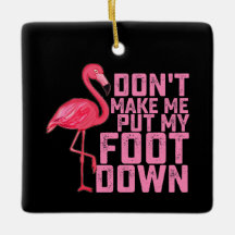 Não Me Faça Botar Meu Pé no Chão Flamingo