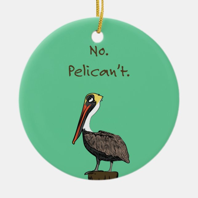 Ornamento De Cerâmica Não Pelican't. (Frente)