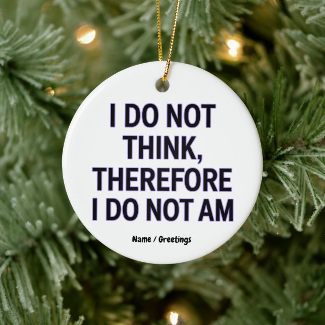 Ornamento De Cerâmica Não Penso, Portanto, Que Não Seja Filosofia (Árvore)