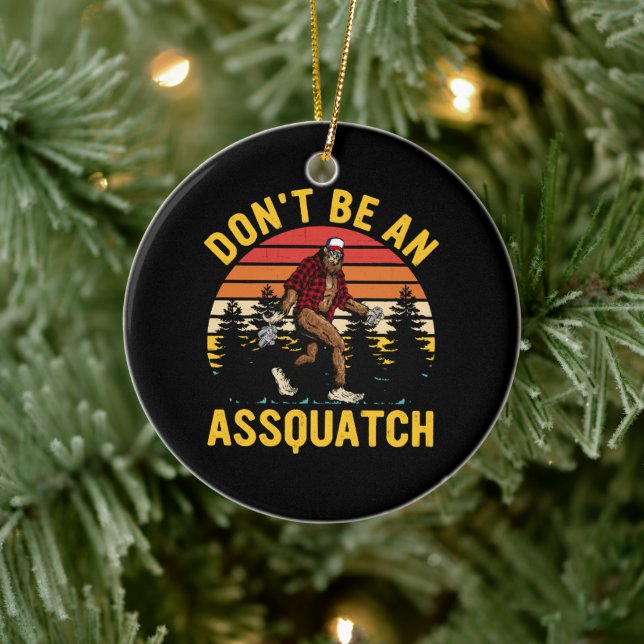 Ornamento De Cerâmica Não Seja Um Assquatch (Árvore)