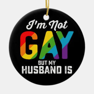 Ornamento De Cerâmica Não sou gay, mas meu marido é engraçado Orgulho LG