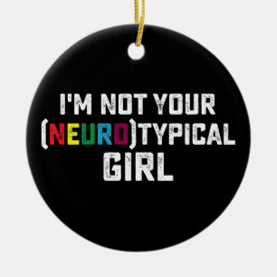 Ornamento De Cerâmica Não Sou Sua Garota Neurotípica Conscientização do 