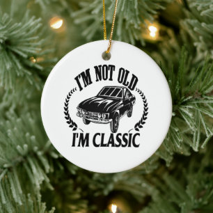 Ornamento De Cerâmica Não sou velho, sou clássico, carro engraçado