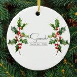 Ornamento De Cerâmica Nascimento Mês Flor Dezembro Holly<br><div class="desc">Flor do mês de nascimento dezembro Ornamento Holly com ilustração de uma flor sagrada. Abaixo da flor, o nome é escrito em uma letra elegante. Abaixo do nome, ele diz " Dezembro - Holly" indicando que o mês de nascimento do dono é dezembro e que sua flor de nascimento é...</div>