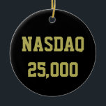 Ornamento De Cerâmica NASDAQ 25000 Stock Market Celebration<br><div class="desc">The NASDAQ composite index tracks the Nasdaq stock market, an electronic exchange on Wall Street where traders and individual investors buy and sell securities. Many of the most important technology stocks trade on the Nasdaq platform. There is often celebration among traders when the NASDAQ reaches a new high level. Join...</div>