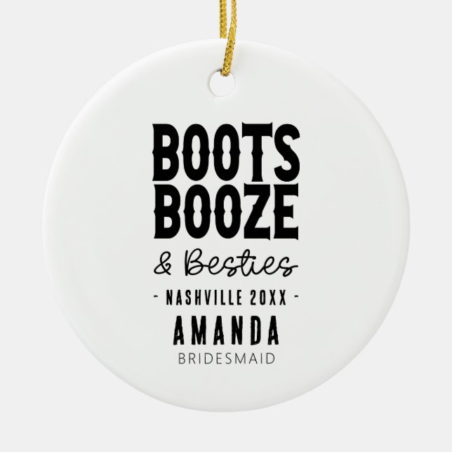 Ornamento De Cerâmica Nashville Bachelorette Boots Booze Besties Persona (Frente)