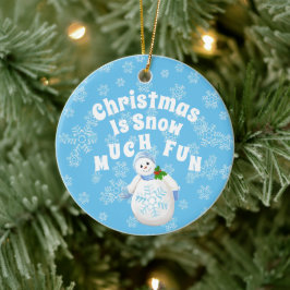 Ornamento De Cerâmica Natal É Neve Muito Divertido Neve Snowman