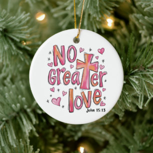 Ornamento De Cerâmica Nenhum Amor Maior Jesus Dia dos Namorados Natal Cr