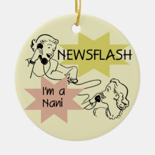 Ornamento De Cerâmica Newsflash eu sou t-shirt e presentes de um Nani
